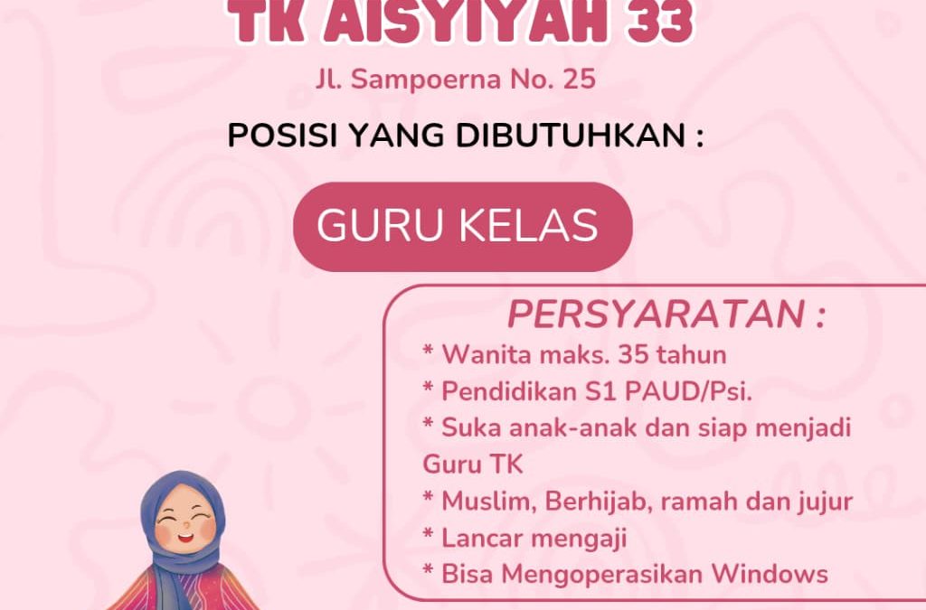 TK Aisyiyah 33 Surabaya Buka Lowongan Guru Kelas untuk Lulusan PAUD/Psikologi
